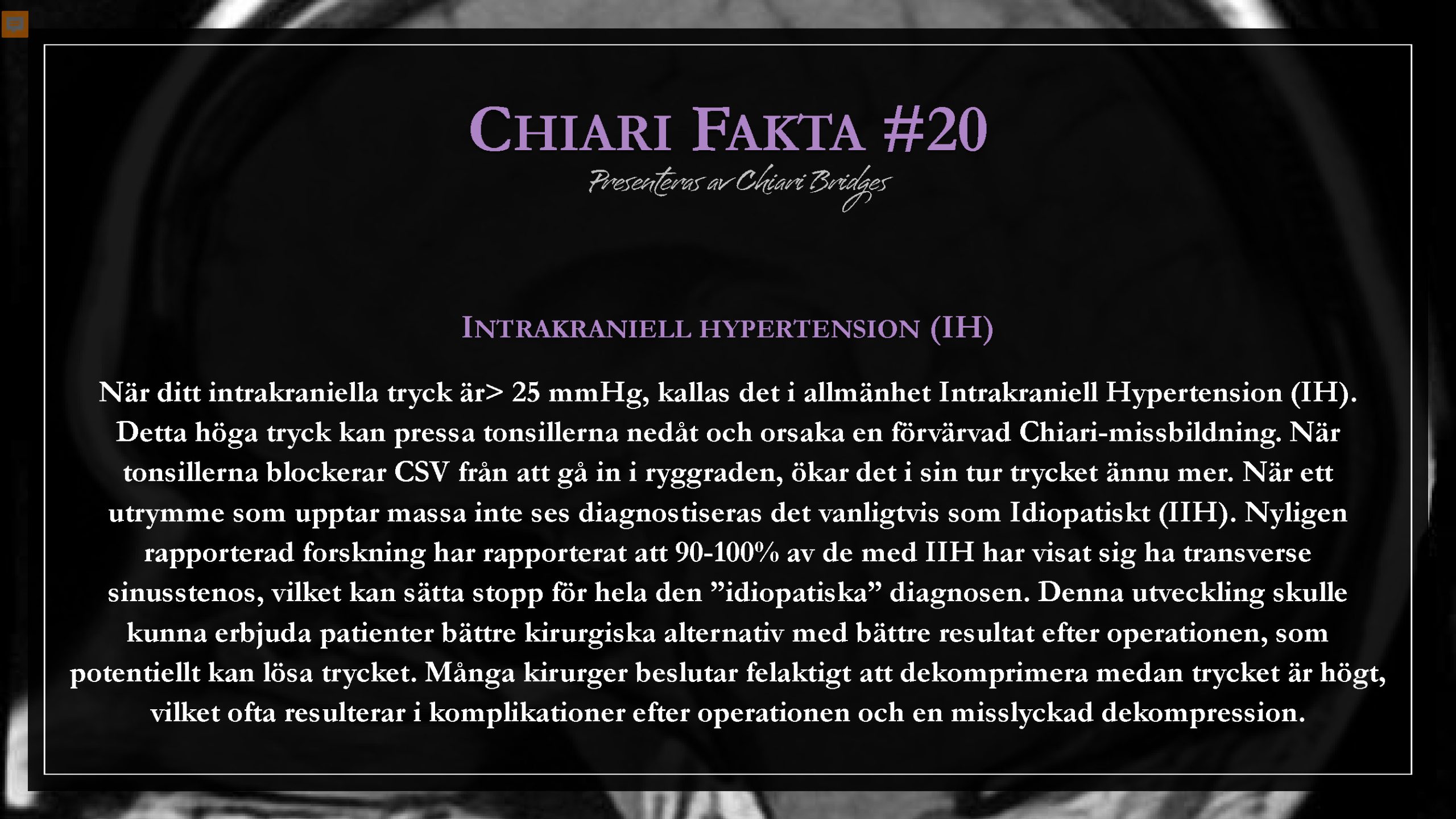 Chiari Fakta #20