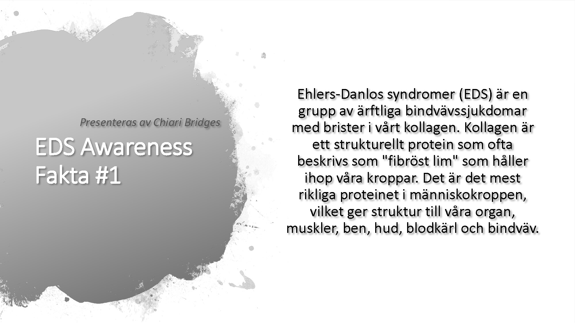 EDS Awareness Fakta #1