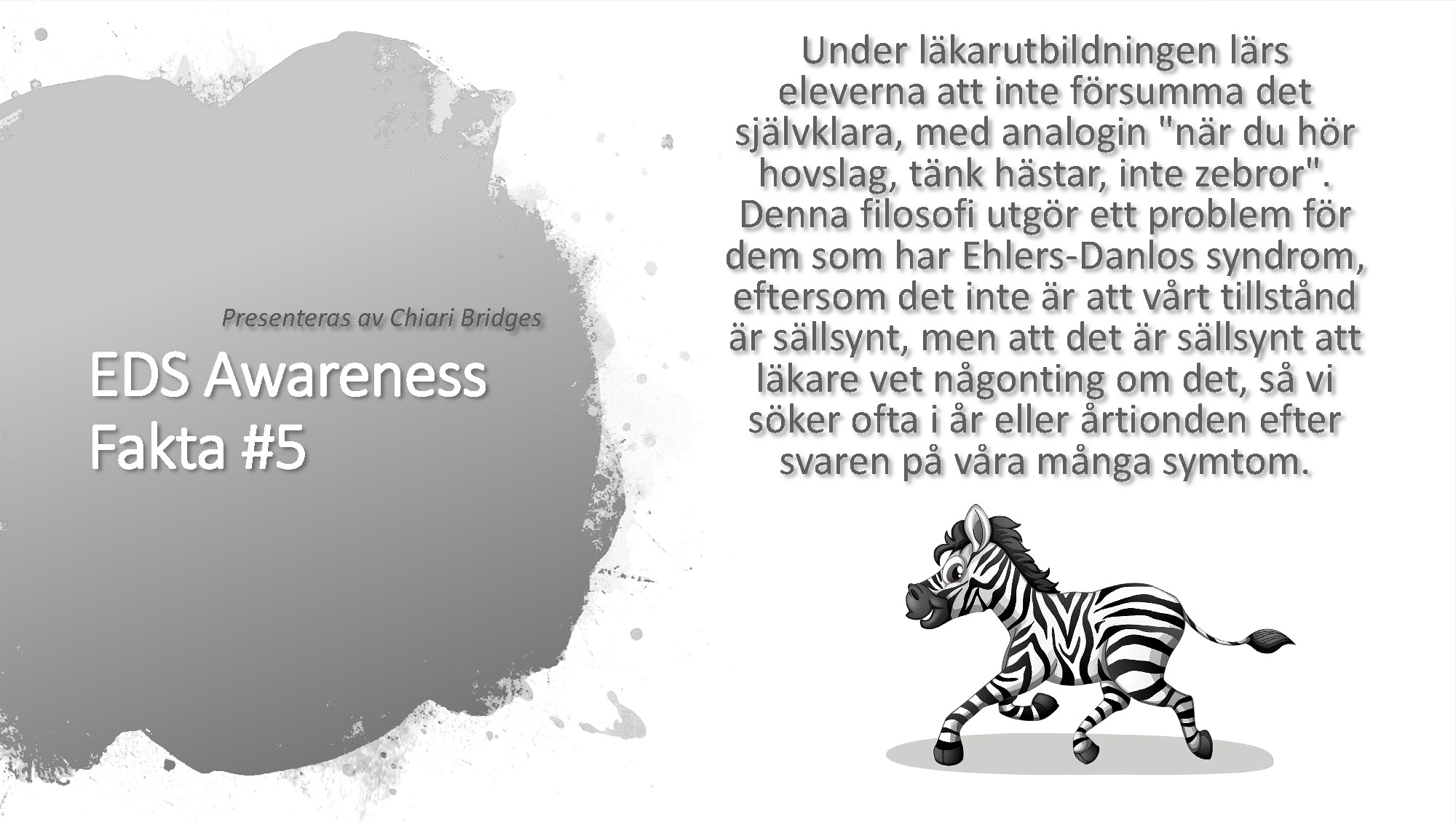 EDS Awareness Fakta #5