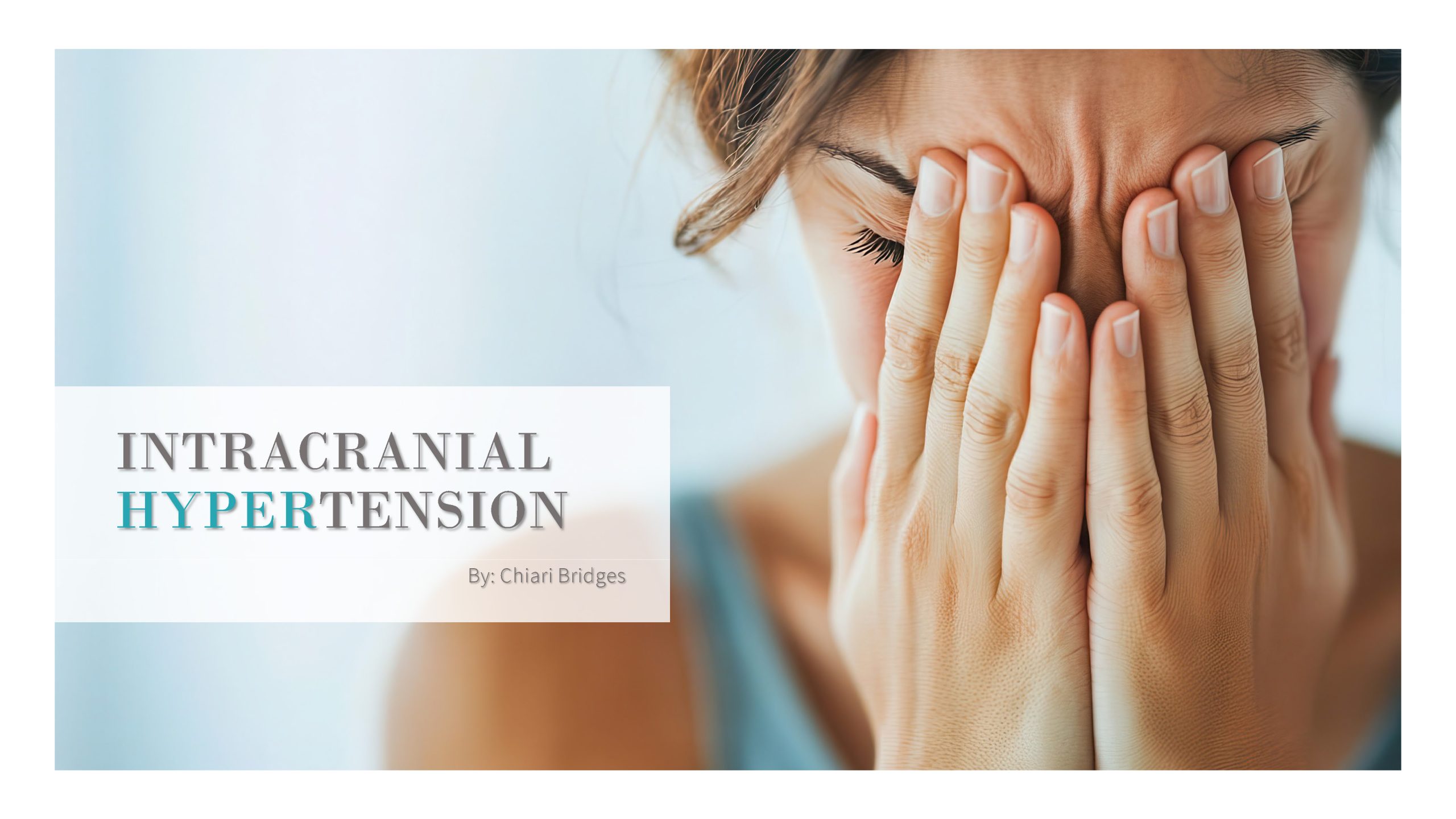 INTRACRANIAL HYPERTENSION